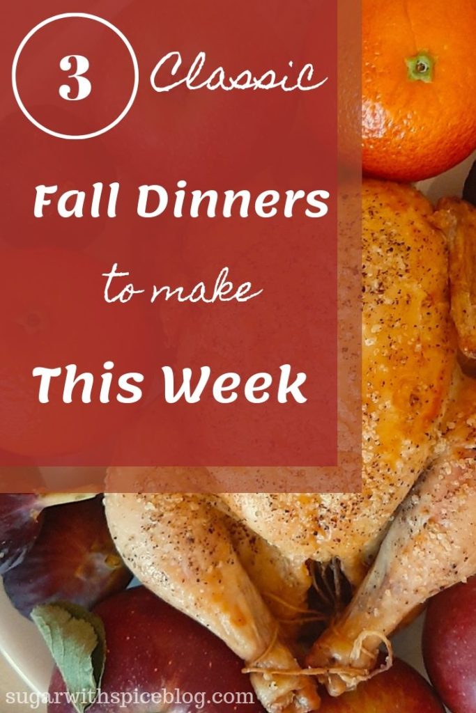 3 Classic Fall Dinners to make This Week