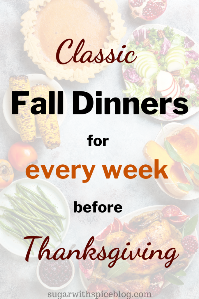 Pinterest Image, Classic Fall Dinners for Every Week before Thanksgiving