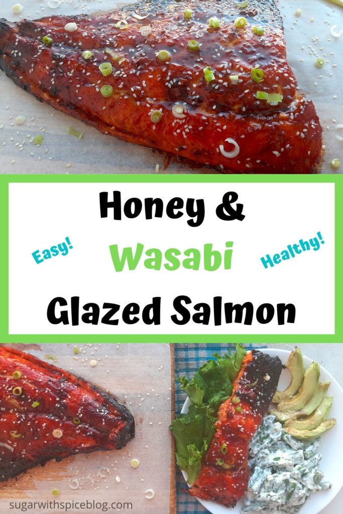 Honey & Wasabi Glazed Salmon pin for easy and healthy meal. Overhead Honey wasabi glazed salmon garnished with scallions and sesame seeds on a cutting board with a plated salmon and green beans and avocado piece. Sugar with Spice Blog.