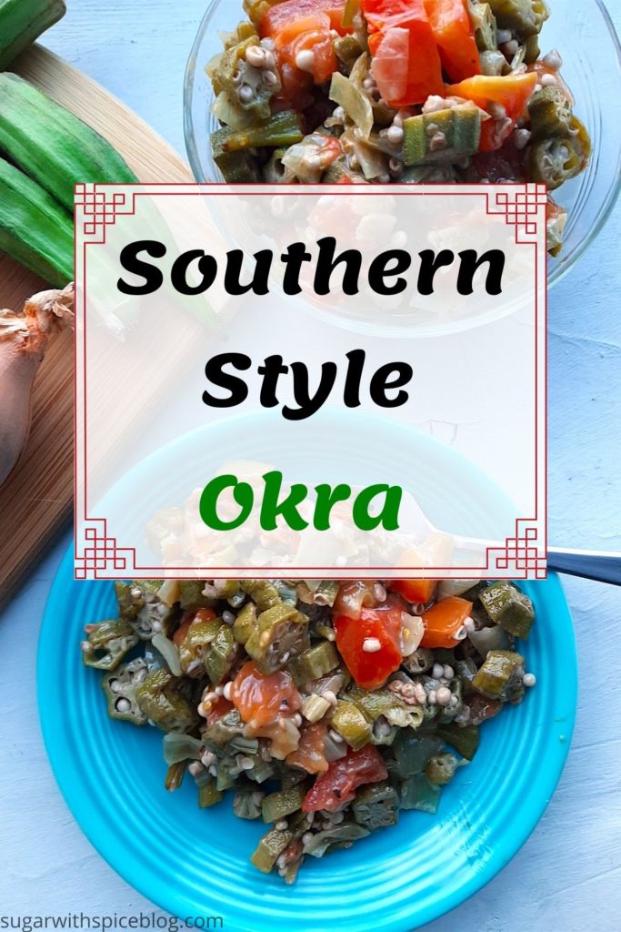 Southern Sautéed okra with onions, garlic, and tomatoes on a blue plate, overhead shot. Glass pyrex bowls with more okra, tomatoes, garlic, and onions in the background. Also a wooden cutting board with a whole onion, whole okra, and tomatoes in the background. Pinterest image. Sugar with Spice Blog.