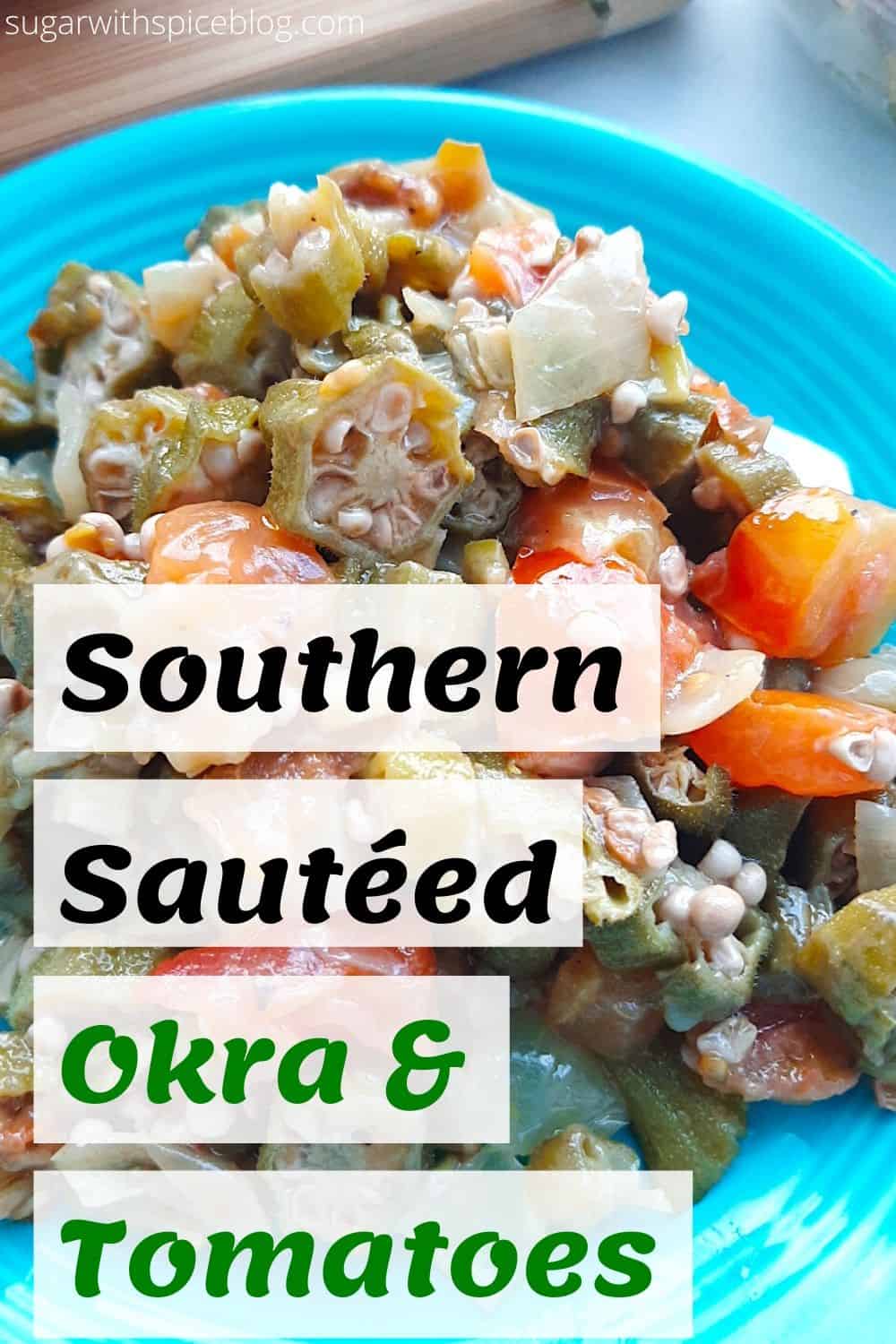 Southern Sautéed Okra - Sugar and Spice
